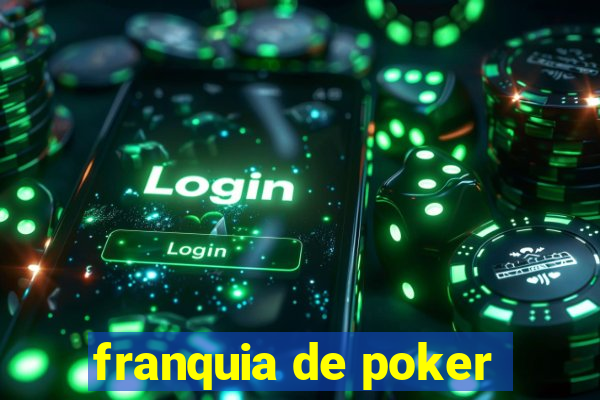 franquia de poker